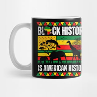 Black History Is American History Pride Melanin Men Women Mug